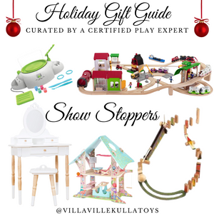 A Certified Play Expert's Guide to Holiday Show Stopping Gifts